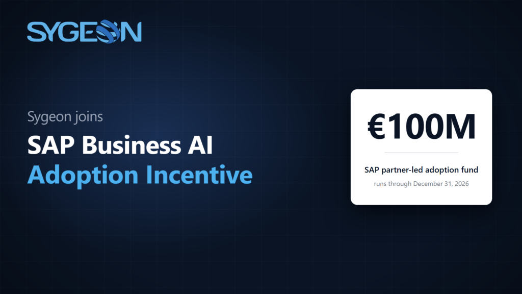 Sygeon joins the SAP Business AI Adoption Incentive: €100M SAP partner-led adoption fund running through December 31, 2026